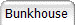 Bunkhouse