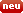 Neu