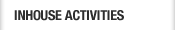 Inhouse Activities