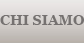 CHI SIAMO