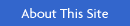 About This Site